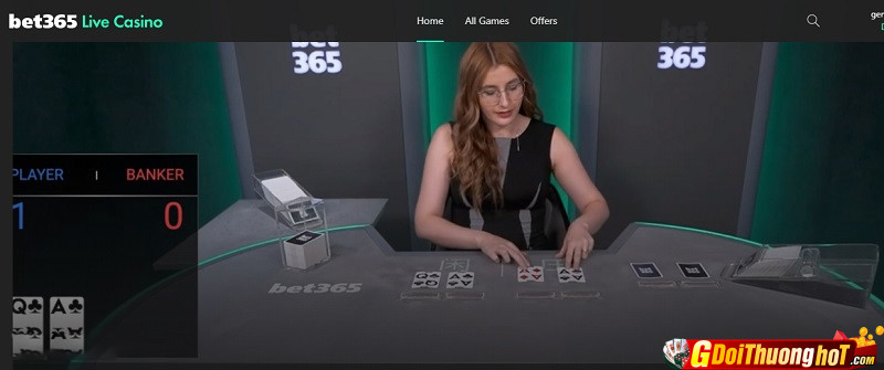 Bet365 Live Casino - Nhà cái cá cược Casino hấp dẫn nhất 2023
