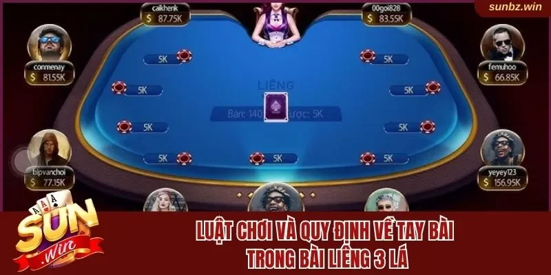 Luật chơi và quy định về tay bài trong bài liêng 3 lá