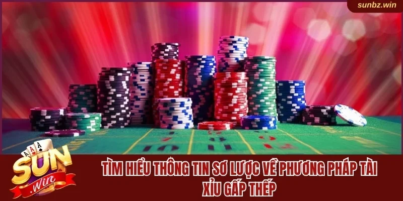 Tìm hiểu về Tài Xỉu gấp thếp